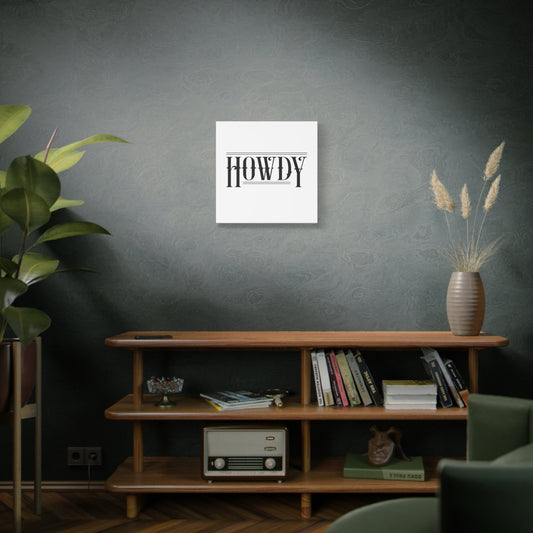 Howdy Matte Canvas - Black