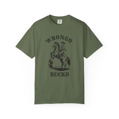 Wrongo Bucko - Unisex Tee