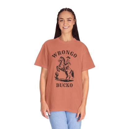 Wrongo Bucko - Unisex Tee