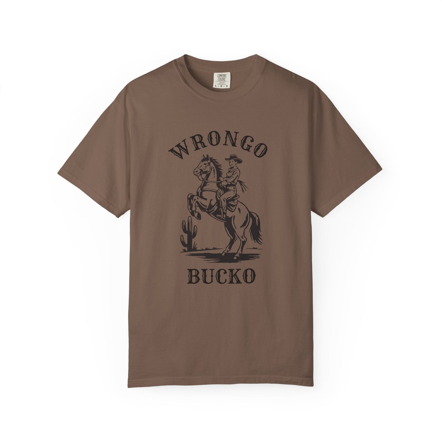 Wrongo Bucko - Unisex Tee