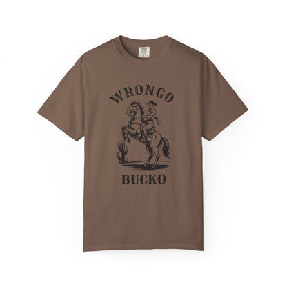 Wrongo Bucko - Unisex Tee