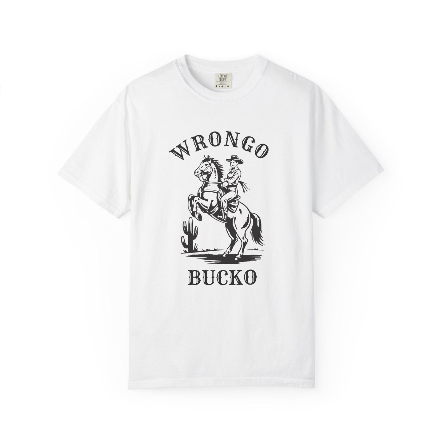 Wrongo Bucko - Unisex Tee