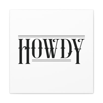 Howdy Matte Canvas - Black