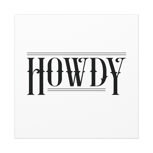 Howdy Matte Canvas - Black