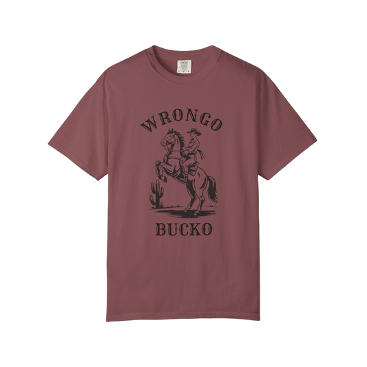 Wrongo Bucko - Unisex Tee
